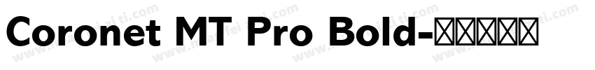 Coronet MT Pro Bold字体转换